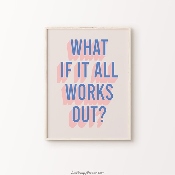 What If It All Works Out Quote Blue Pink Retro Optimism Wall Art