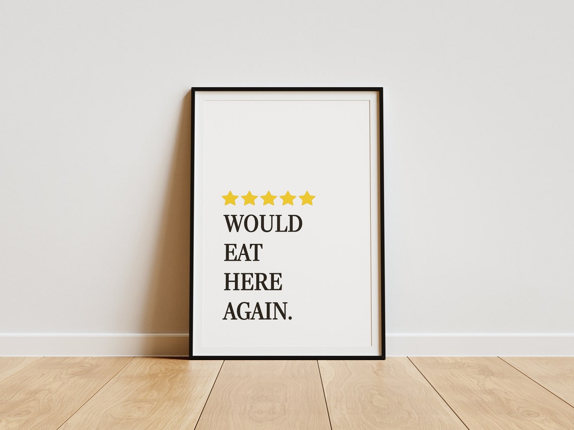 Would Eat Here Again Five Star Funny Kitchen Quote Art Poster