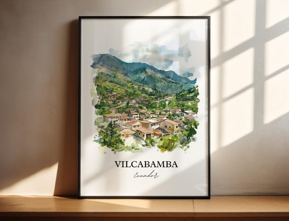 Vilcabamba Wall Art Loja Province Print Ecuador Watercolor Gift Travel Poster Housewarming