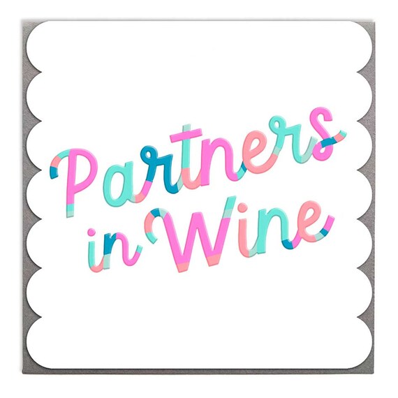 Partners In Wine Colourful Script Scalloped Funny Birthday Greeting Card Print