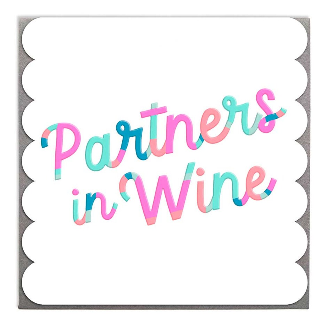 Partners In Wine Colourful Script Scalloped Funny Birthday Greeting Card Print