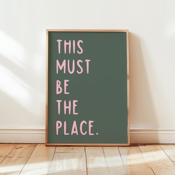 This Must Be The Place Poster Trendy Quote Typography Print Fun Art Hospitality Wall Cute Apartment Entry Way Decor Dorm