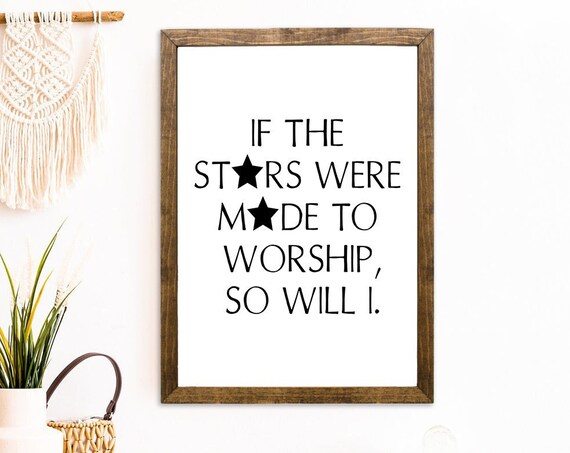 If The Stars Were Made To Worship So Will I Christian Lyric Sign Poster