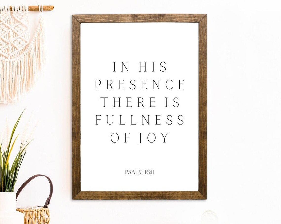 Psalm 16:11 In His Presence Farmhouse Art Print