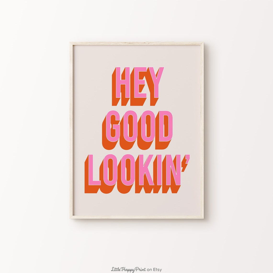 Hey Good Lookin Playful Retro Shadow Lettering Fun Quote Poster