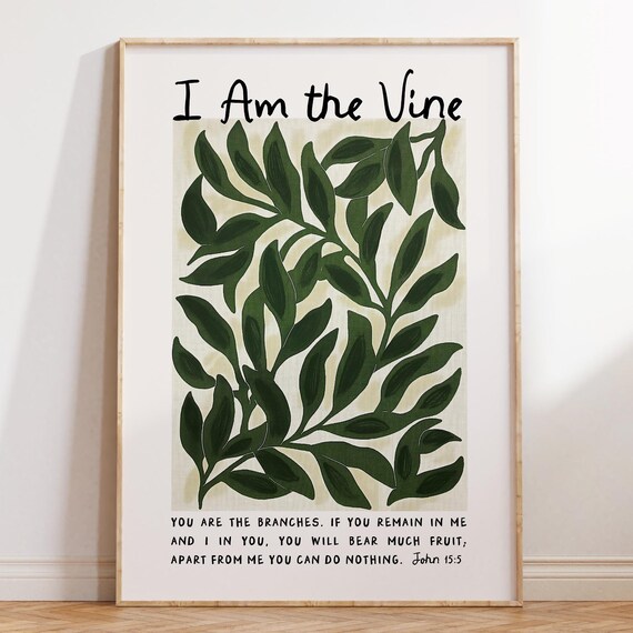 I Am The Vine Green Leafy Branches John 15 5 Botanical Bible Verse Poster