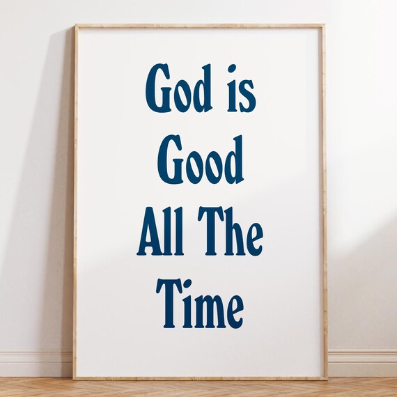 God Is Good All The Time Navy Blue Minimalist Typography Christian Poster