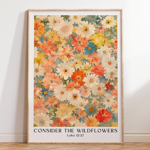 Consider The Wildflowers Christian Scripture Art Print