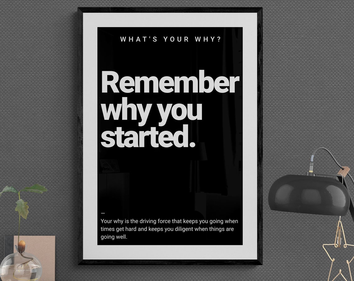 Whats Your Why Remember Why You Started Bold Minimalist Poster
