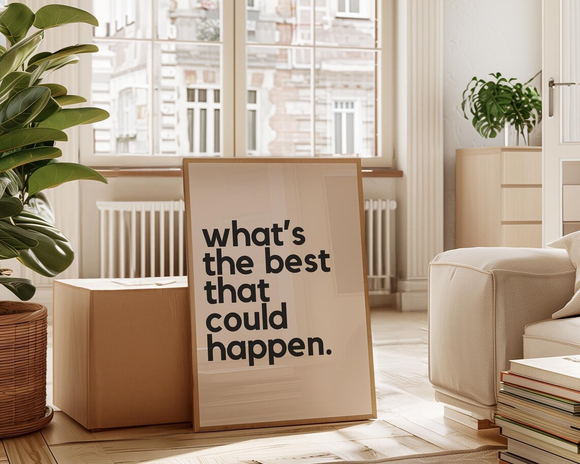 What's The Best That Could Happen? Motivational Quote Poster