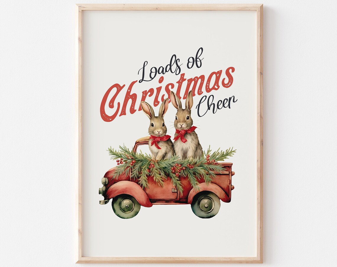 Loads Of Christmas Cheer Bunnies In Red Truck Holiday Poster