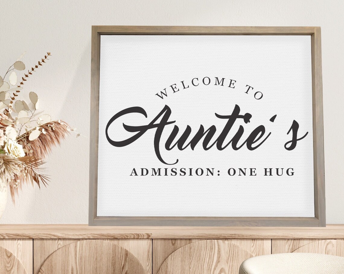 Welcome To Aunties Admission One Hug Cute Family Sign Poster