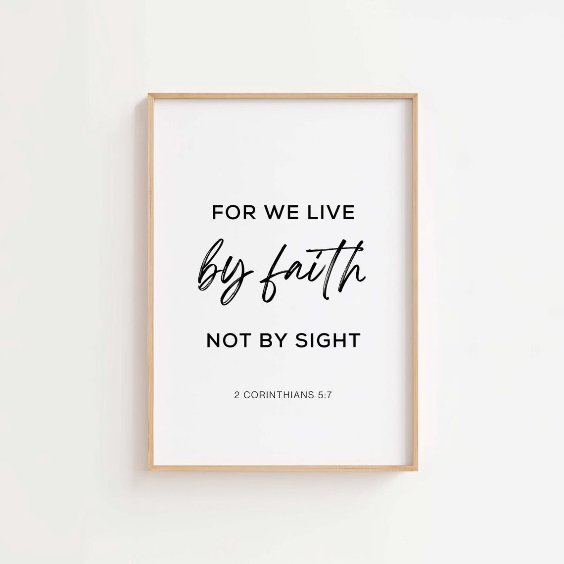 For We Live By Faith Not By Sight 2 Corinthians 5:7 Scripture Poster