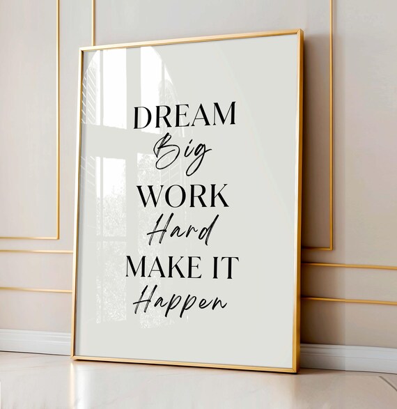 Dream Big Work Hard Make It Happen Inspirational Quote Poster
