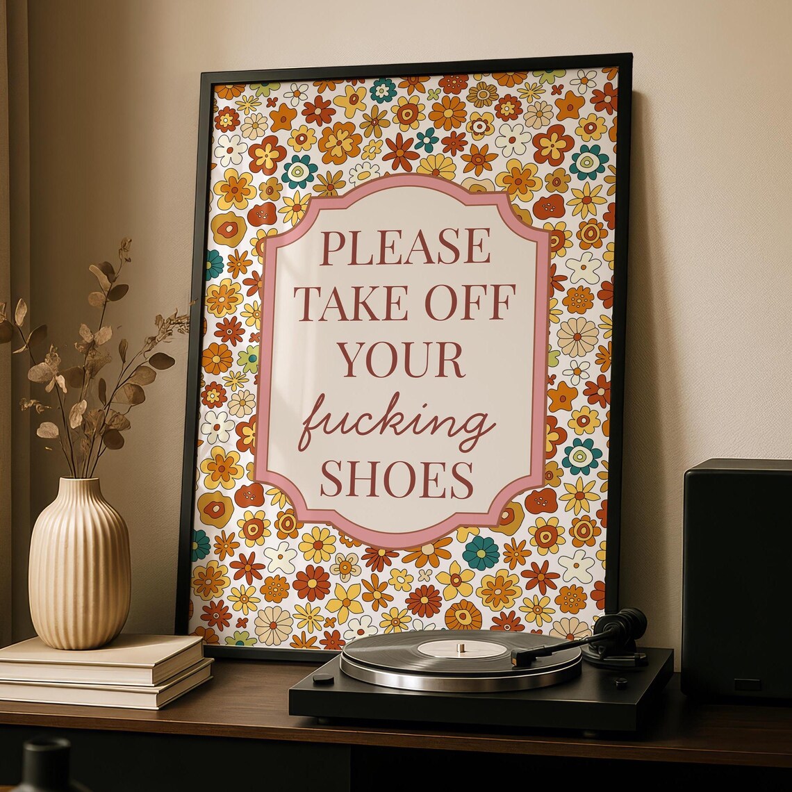Please Take Off Your Fucking Shoes Retro Floral Entryway Poster