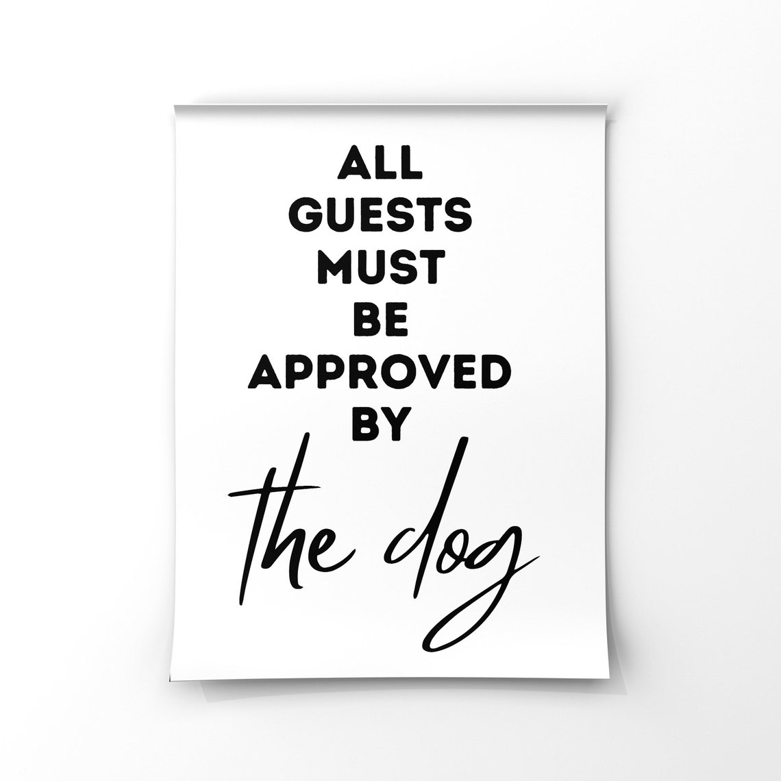 All Guests Must Be Approved by the Dog Brush Script Minimalist Poster