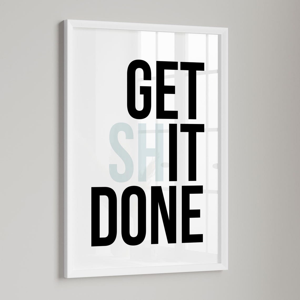 Get Shit Done Bold Black Typographic Office Motivation Poster