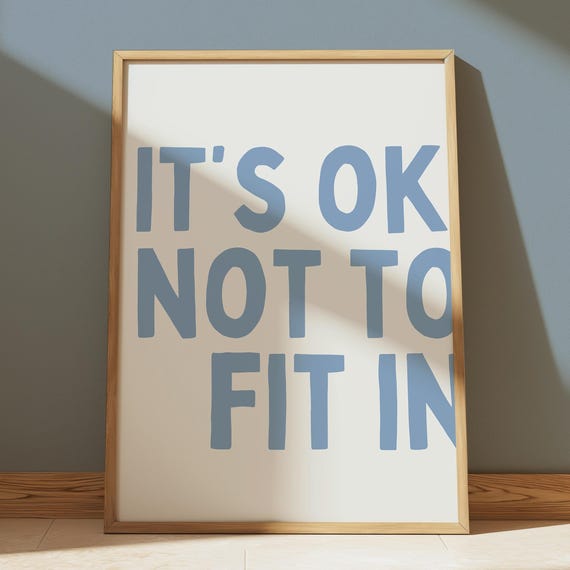 Its Ok Not To Fit In Modern Inspirational Poster Mental Health Quote Art Motivational For Class Room Or Office Classroom
