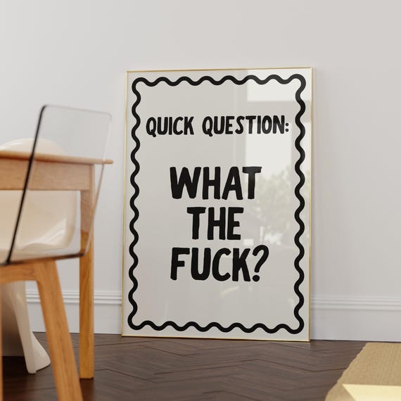 Quick Question Funny Quote Poster, Dorm Hallway Decor