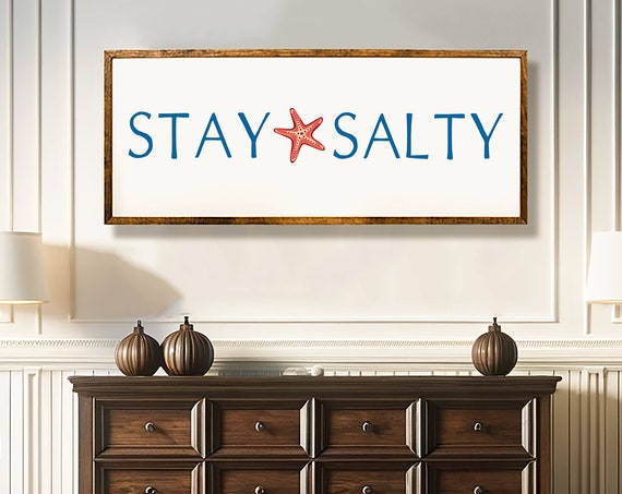 Stay Salty Sign Surf Wall Art Coastal Decor Wall Art Gift For Surfer Breathtaking Strong Gentle Beach House Decor Sign Sea Star