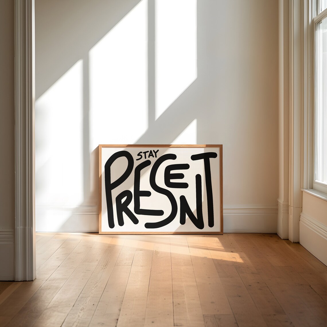 Stay Present Monochrome Quote Typography Poster, Retro - Image 2