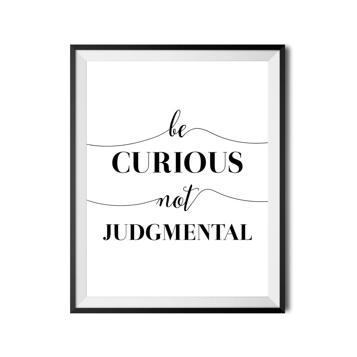 Be Curious Not Judgmental Mixed Script Serif Typography Wall Art - Image 3