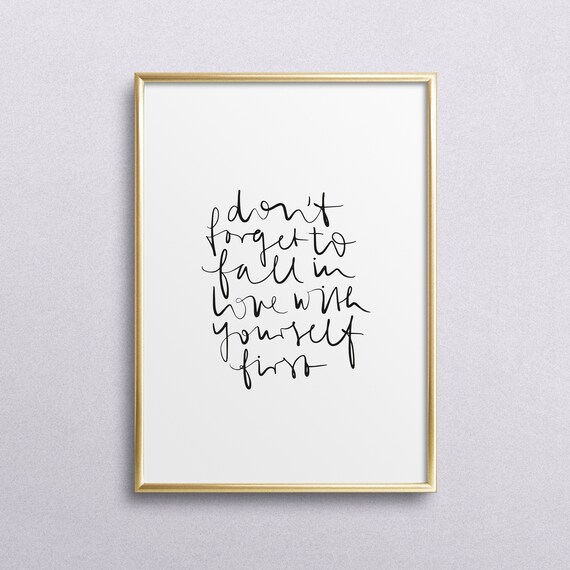 Do Not Forget To Fall In Love With Yourself First Quote Poster