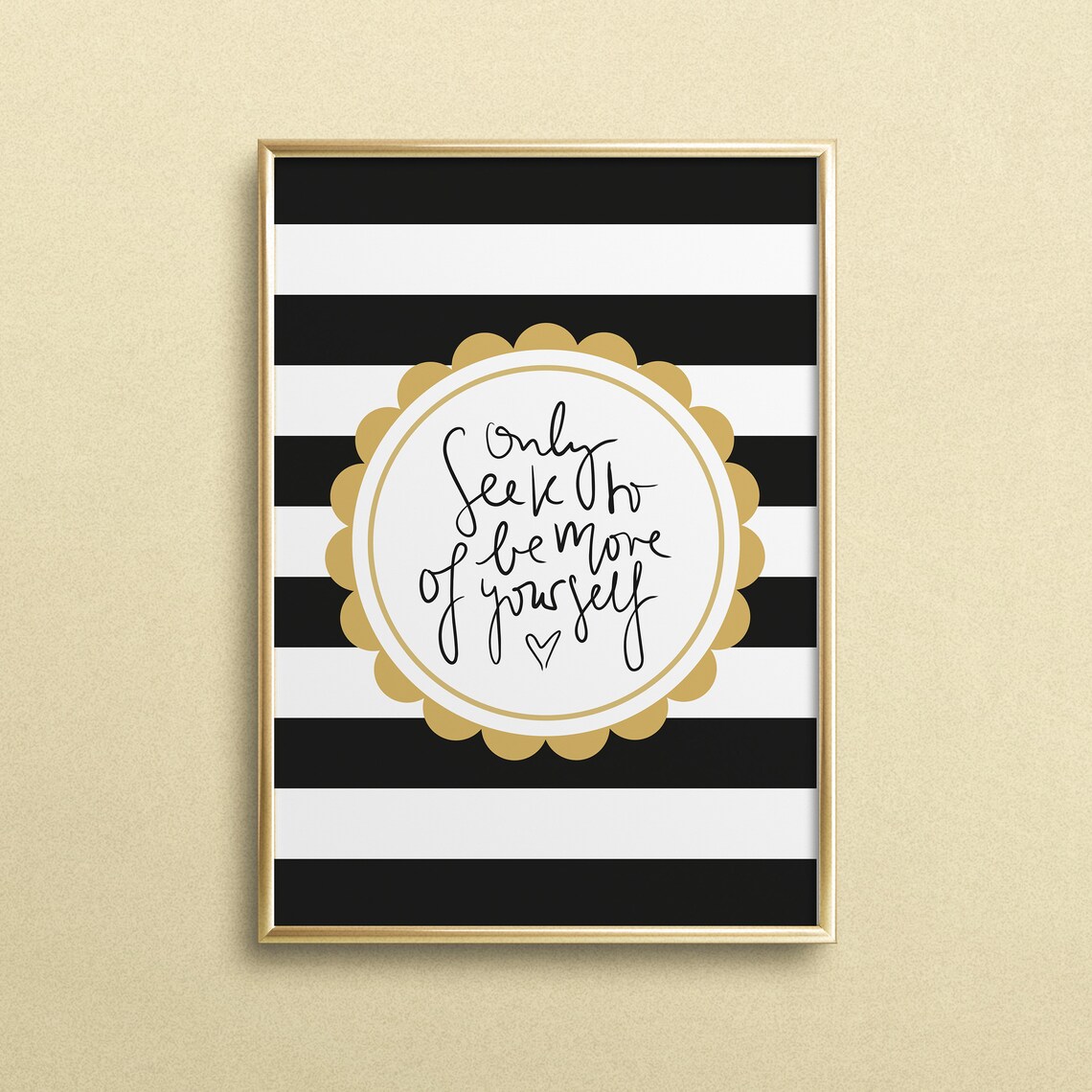 Only Seek To Be More Of Yourself Glam Gold Stripe Quote Poster