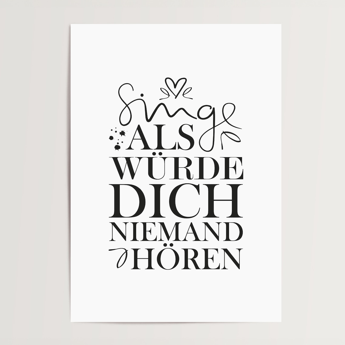 Singe Als Würde Dich Niemand Hören German Song Lyric Quote Poster - Image 4