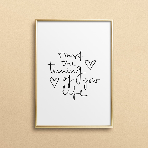 Trust The Timing Of Your Life Typography Art Print