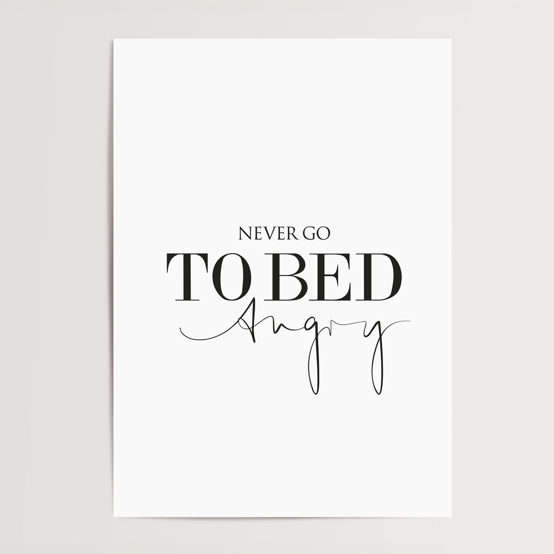 Never Go To Bed Angry Typography Art Print - Image 4