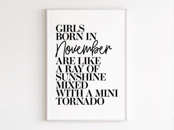Girls Born In November Wall Art Birthday Gift For Her November Gifts Best Friend Gifts November Print