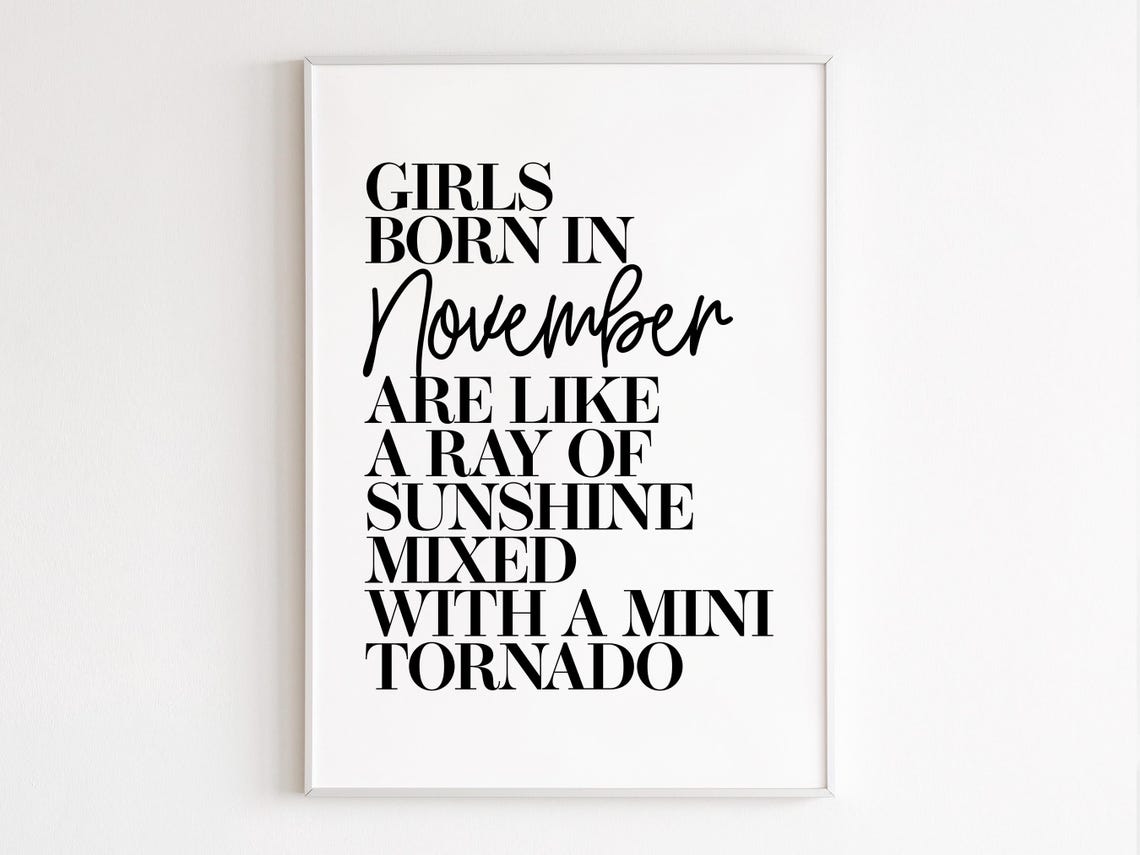 Girls Born In November Wall Art Birthday Gift For Her November Gifts Best Friend Gifts November Print