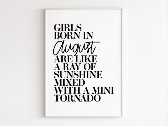 Girls Born In August Wall Art Birthday Gift For Her August Gifts Best Friend Gifts August Print