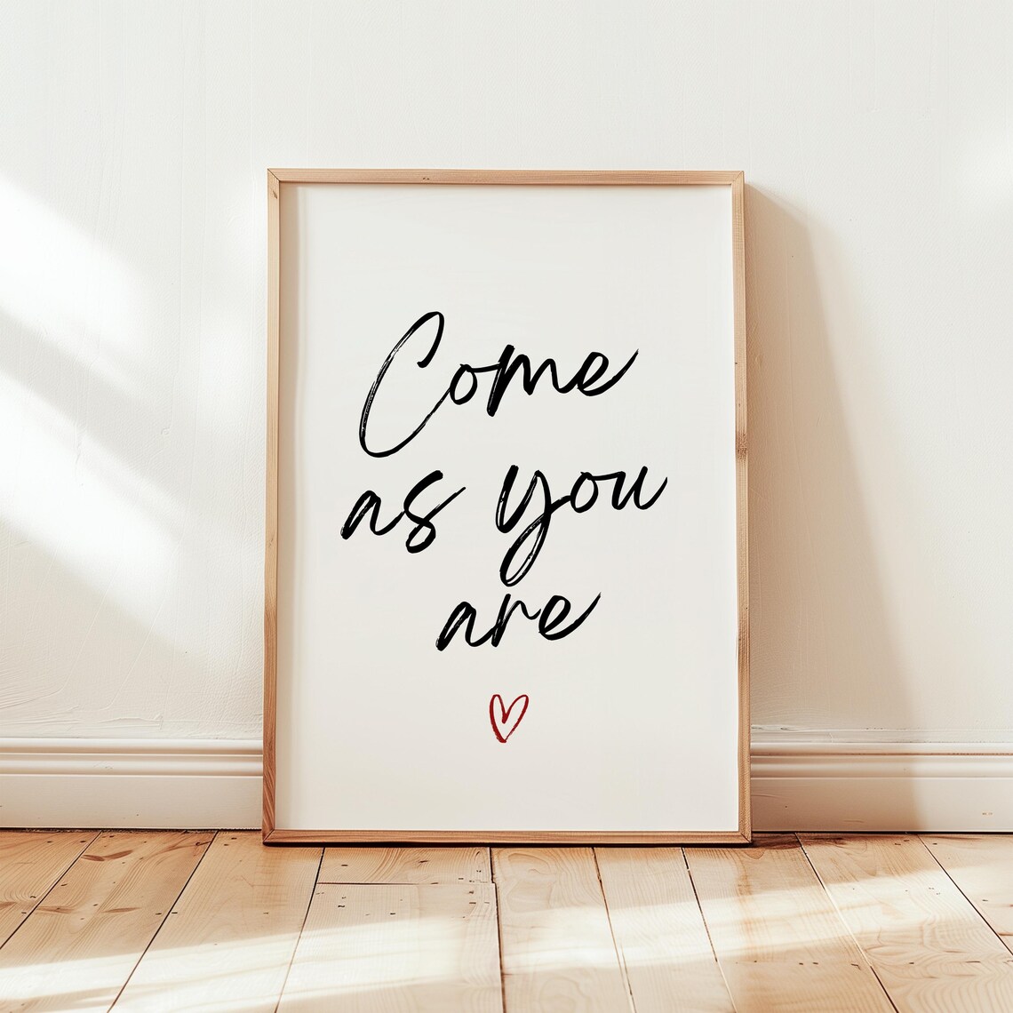 Come As You Are Inspirational Quote Art Print