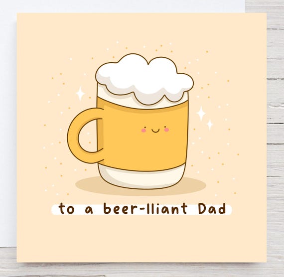 Beer Themed Fathers Day Card Beer Pun Card Funny Card For Dad Pint Beer Cheers Dad Punny Card