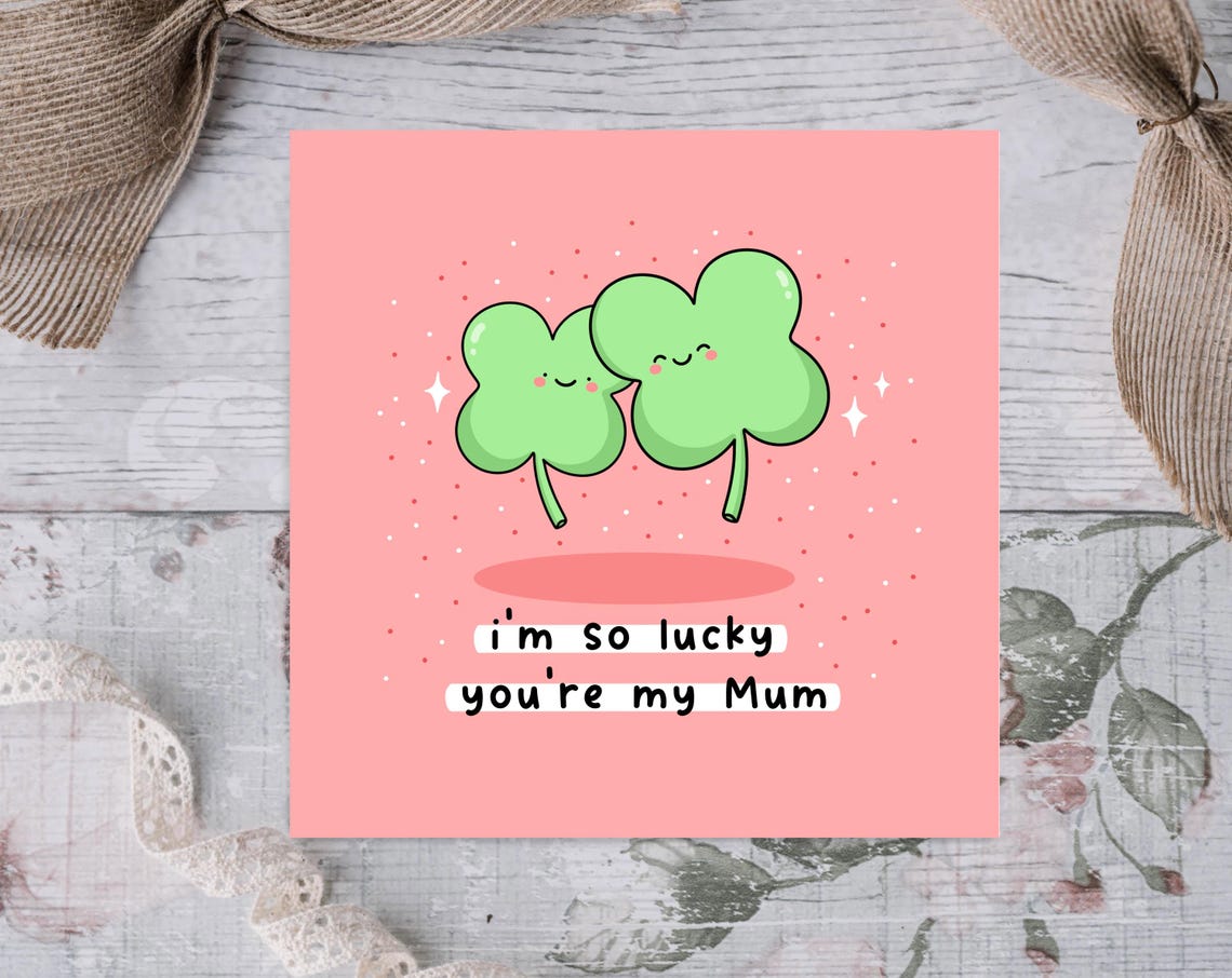 Kawaii I Am So Lucky You Are My Mum Four-Leaf Clover Pun Print - Image 2