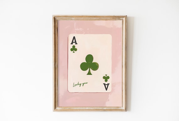Ace Card Saint Patricks Day Lucky You Art Print