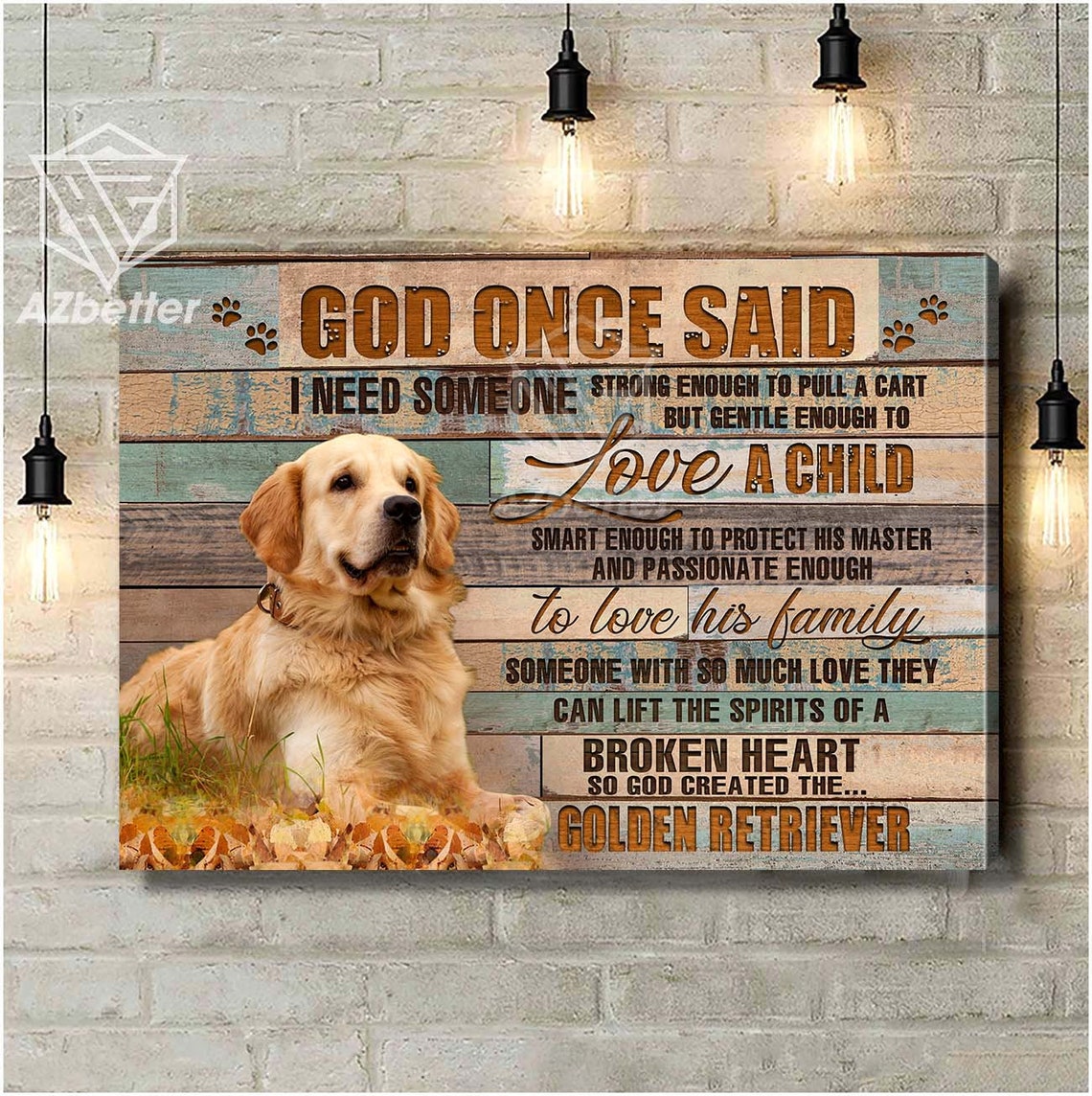 God Once Said So God Created the Golden Retriever Quote Poster