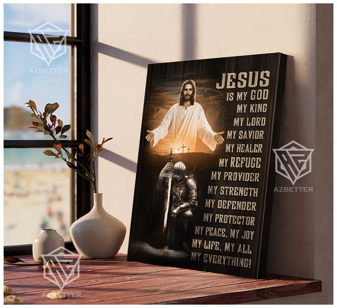 Jesus Is My God My King My Lord Armor Of God Prints Christian Home Decor Warrior Of Jesus Knight Of The God Knight Of King - Image 5