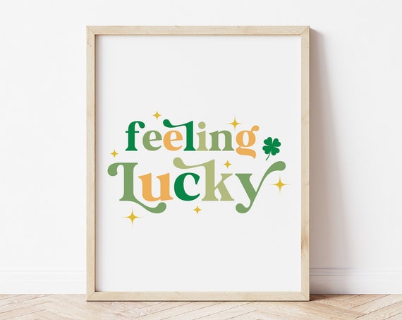 Feeling Lucky Print St Patricks Day Wall Art St Patricks Day Classroom Decor Cute St Patricks Day Poster Digital Download