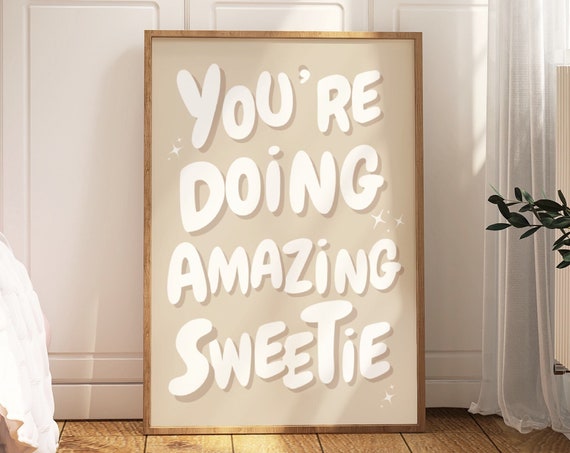 Youre Doing Amazing Sweetie Print Affirmation Wall Art Teen Girl Room Decor Girly Poster Trendy Art Beige Preppy Dorm Decor