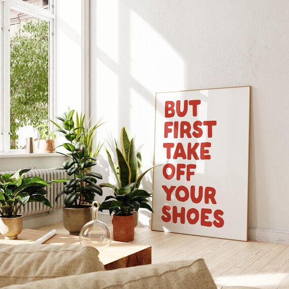 But First Take Off Your Shoes Red Entryway House Rules Quote Poster