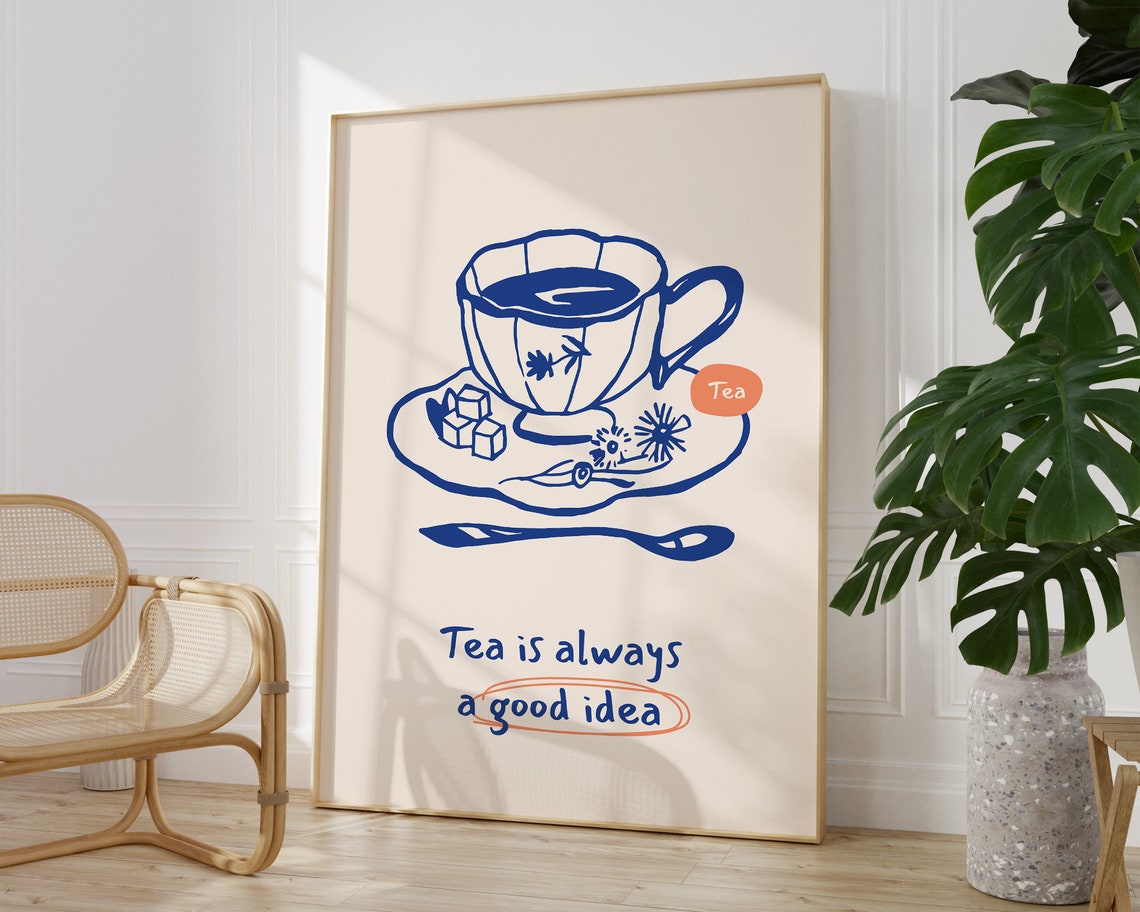 Tea Is Always A Good Idea Funny Teacup Quote Kitchen Blue Art Poster - Image 2