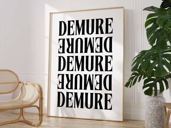 Demure Quote Print Aesthetic Girly Wall Art Cutesy Print Coquette Print Dorm Room Decor Cute Trendy Print Girly Office Print