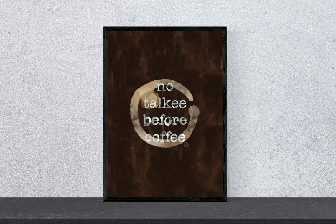 No Talkee Before Coffee Stain Ring Funny Coffee Quote Poster