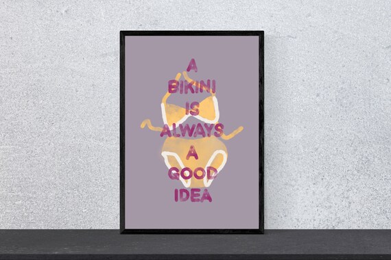 A Bikini Is Always A Good Idea Art Print Wall Art Happiness Funny Funny Saying Motivation Watercolor Din A 4