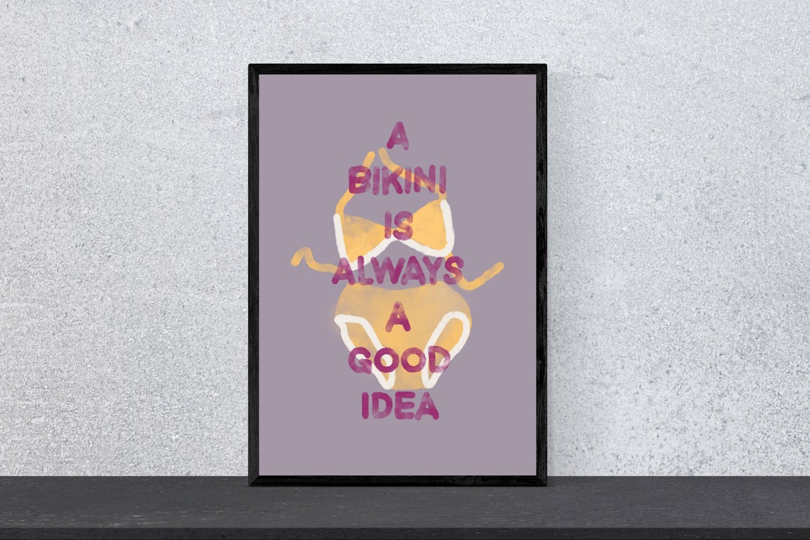 A Bikini Is Always A Good Idea Pink Summer Fun Quote Art Poster