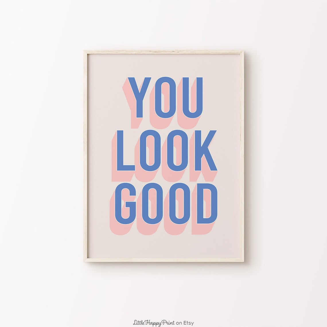 You Look Good Blue Pink Retro 3D Positive Affirmation Poster