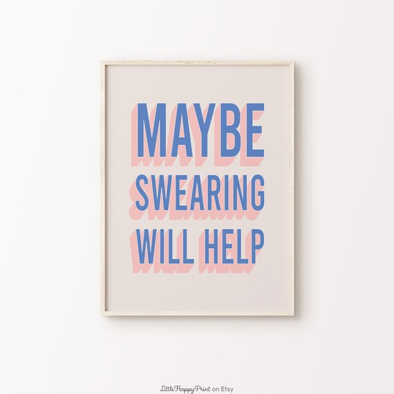 Funny Maybe Swearing Will Help Blue Pink Retro Typography Poster